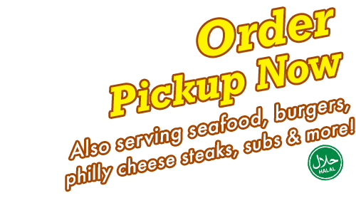 Order Pick up Also serving seafood, burgers, philly cheese steaks, subs and more!